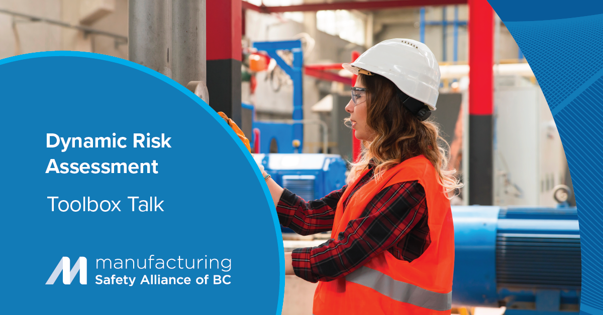 Dynamic Risk Assessment Manufacturing Safety Alliance of BC